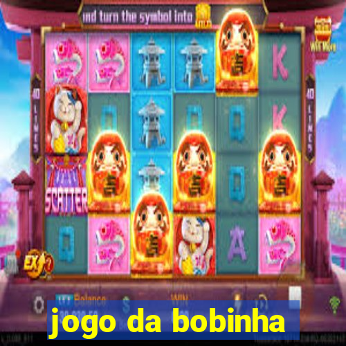 jogo da bobinha